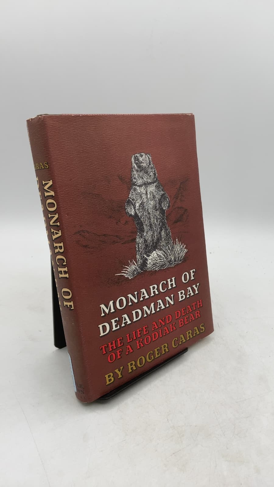 Monarch of Deadman Bay: The Life and Death of a Kodiak Bear by Roger A. Caras - front cover