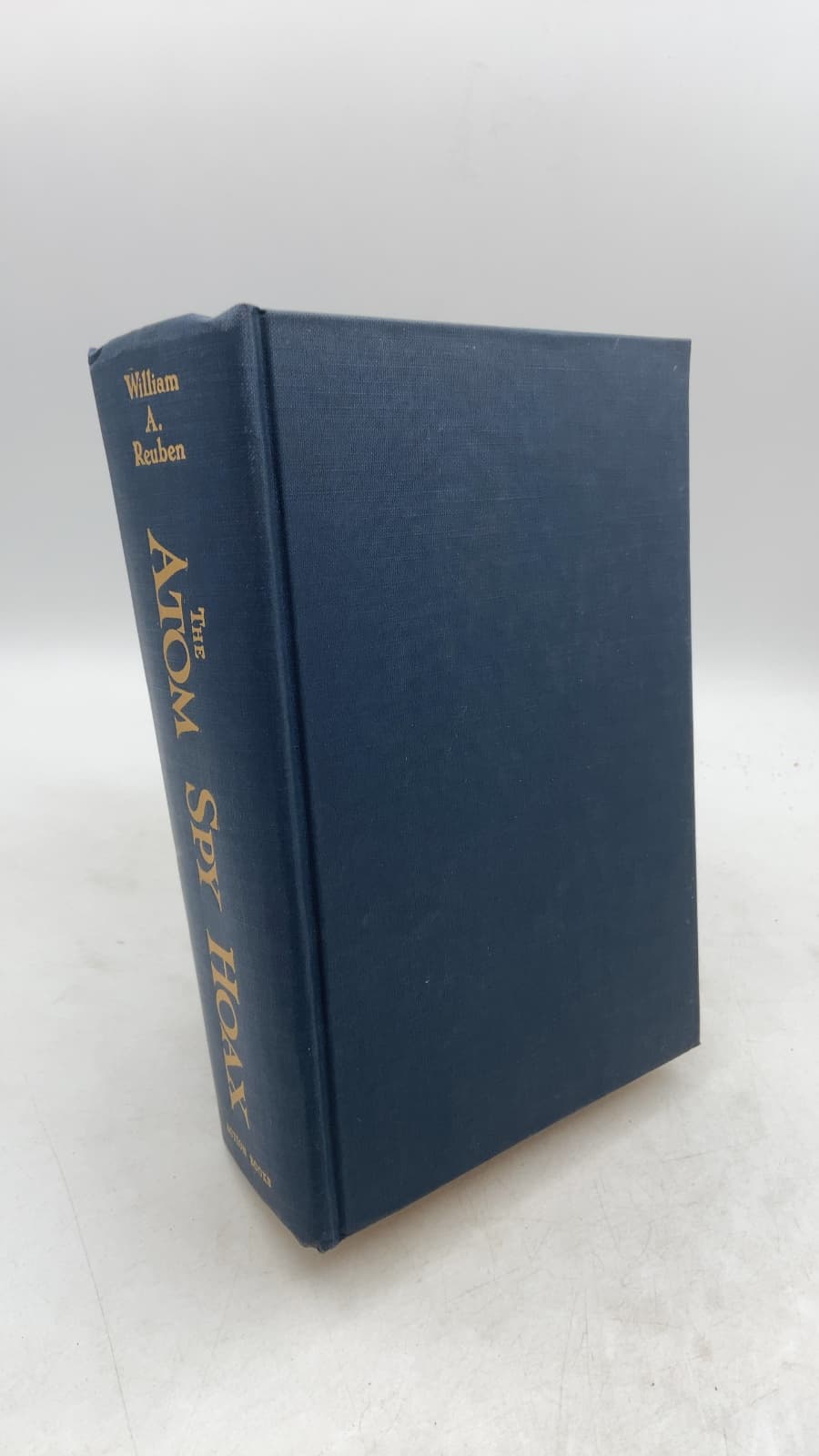 The Atom Spy Hoax by William A. Reuben - front cover