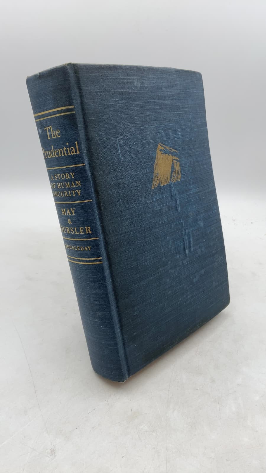 The Prudential: A Story of Human Security by Earl Chapin May and Will Oursler - front cover