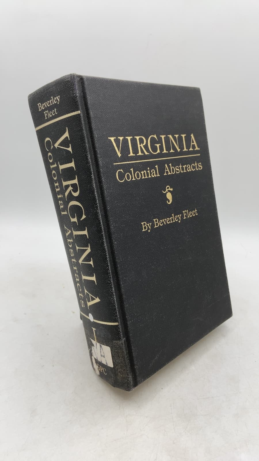 Virginia Colonial Abstracts, Volume I by Beverley Fleet - front cover