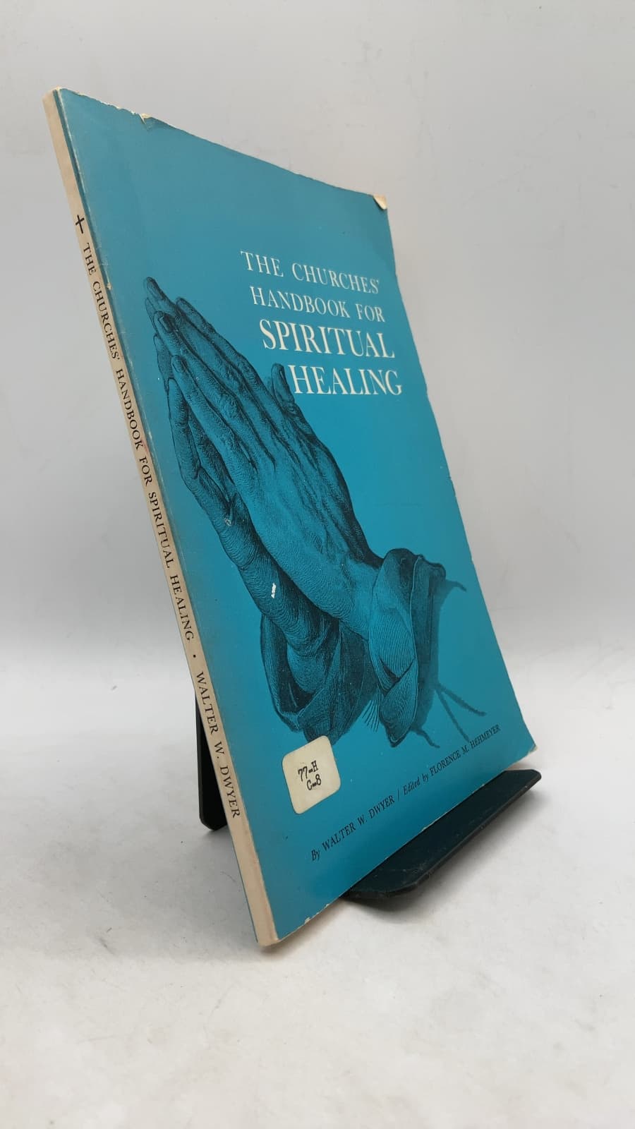 The Churches' Handbook for Spiritual Healing by Walter W. Dwyer - front cover