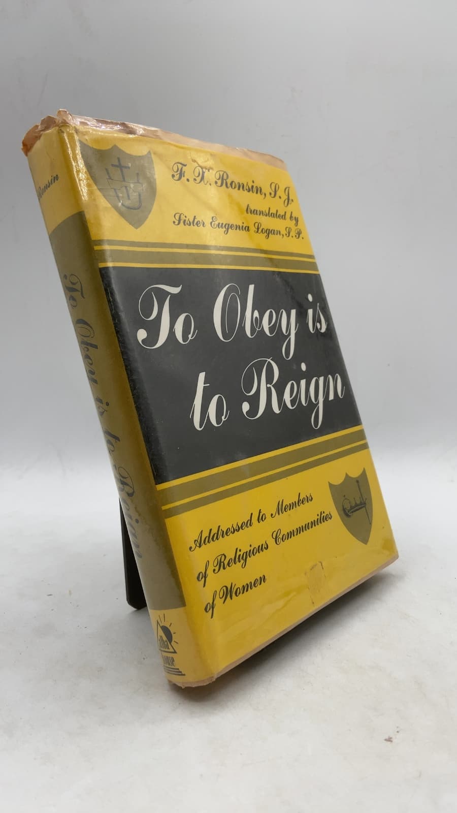 To Obey is to Reign: The Beauty and Grandeur of the Religious Life by F. X. Ronsin, S.J. - front cover