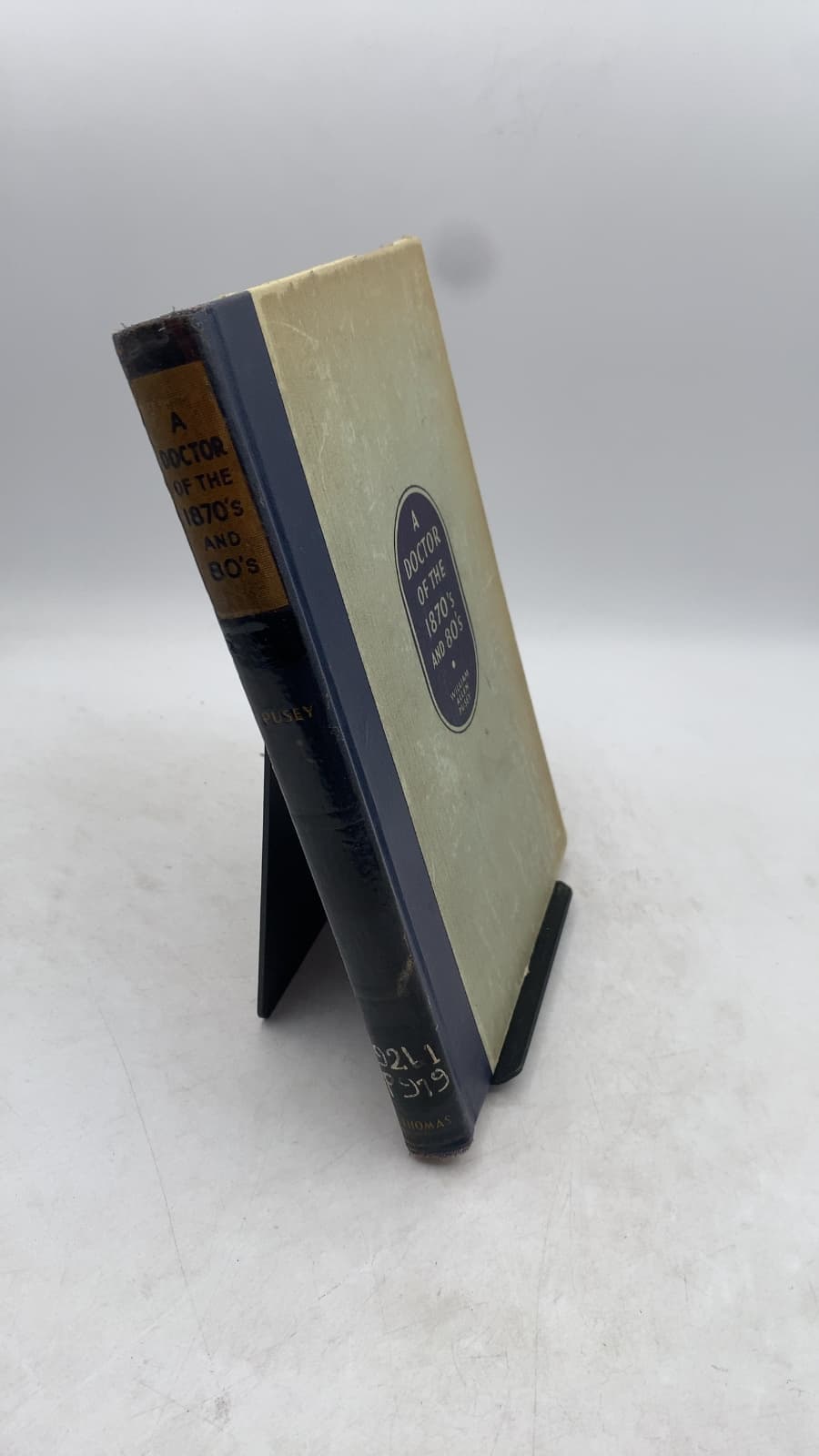 A Doctor of the 1870's and 80's by William Allen Pusey - front cover