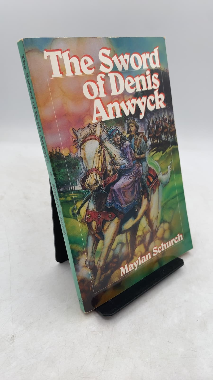The Sword of Denis Anwyck by Maylan Schurch - front cover