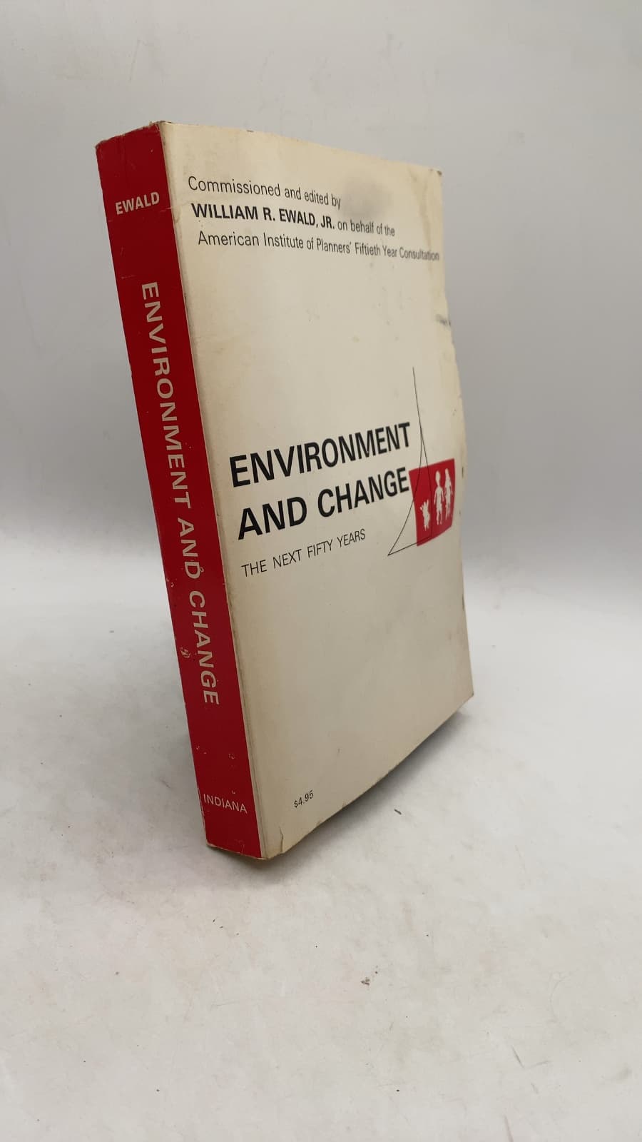 Environment AND Change: THE Next Fifty Years by William R. Ewald, Jr. - front cover