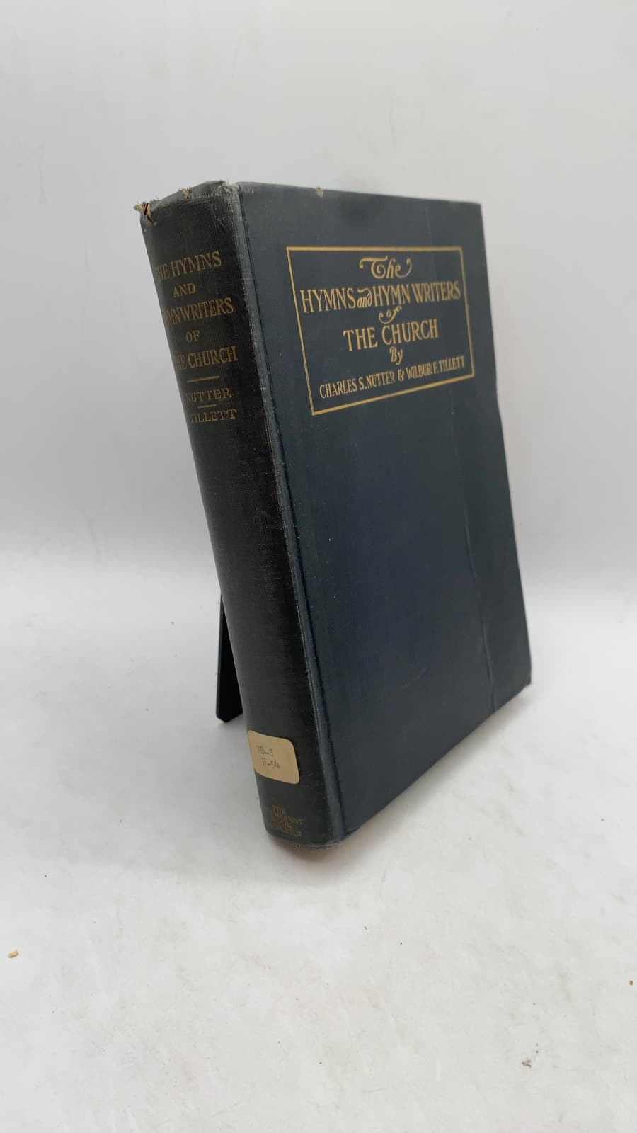 The Hymns and Hymn Writers of the Church: An Annotated Edition of The Methodist Hymnal by Charles S. Nutter and Wilbur F. Tillett - front cover
