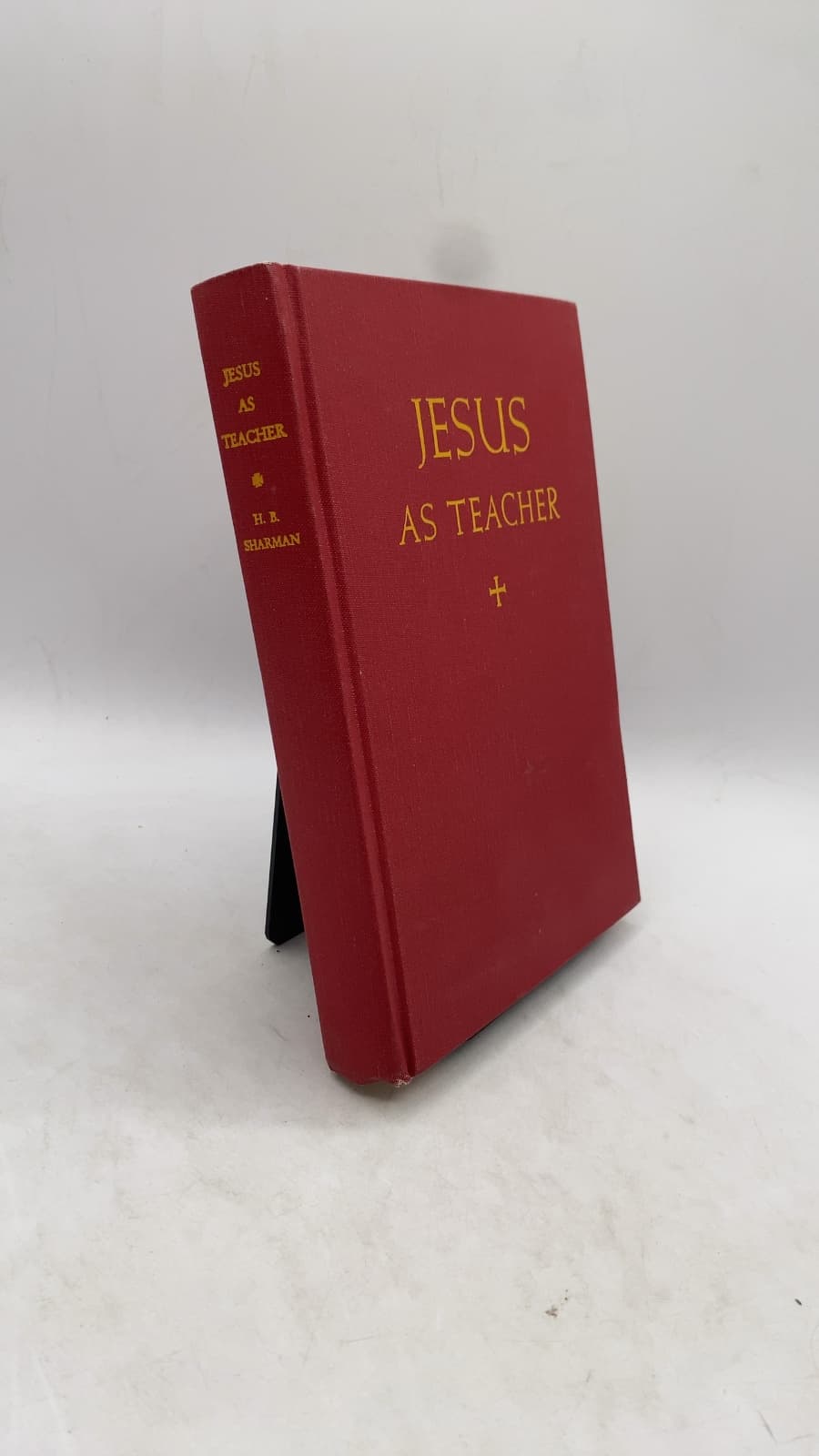 Jesus AS Teacher by Henry Burton Sharman, Ph.D. - front cover
