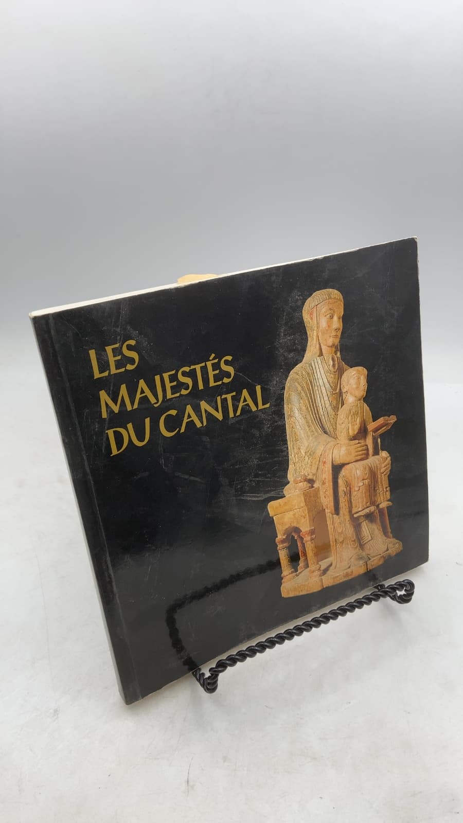 Les Majestés du Cantal: Images de la Vierge en Haute-Auvergne by Brigitte Mézard; Bruno Saunier - front cover