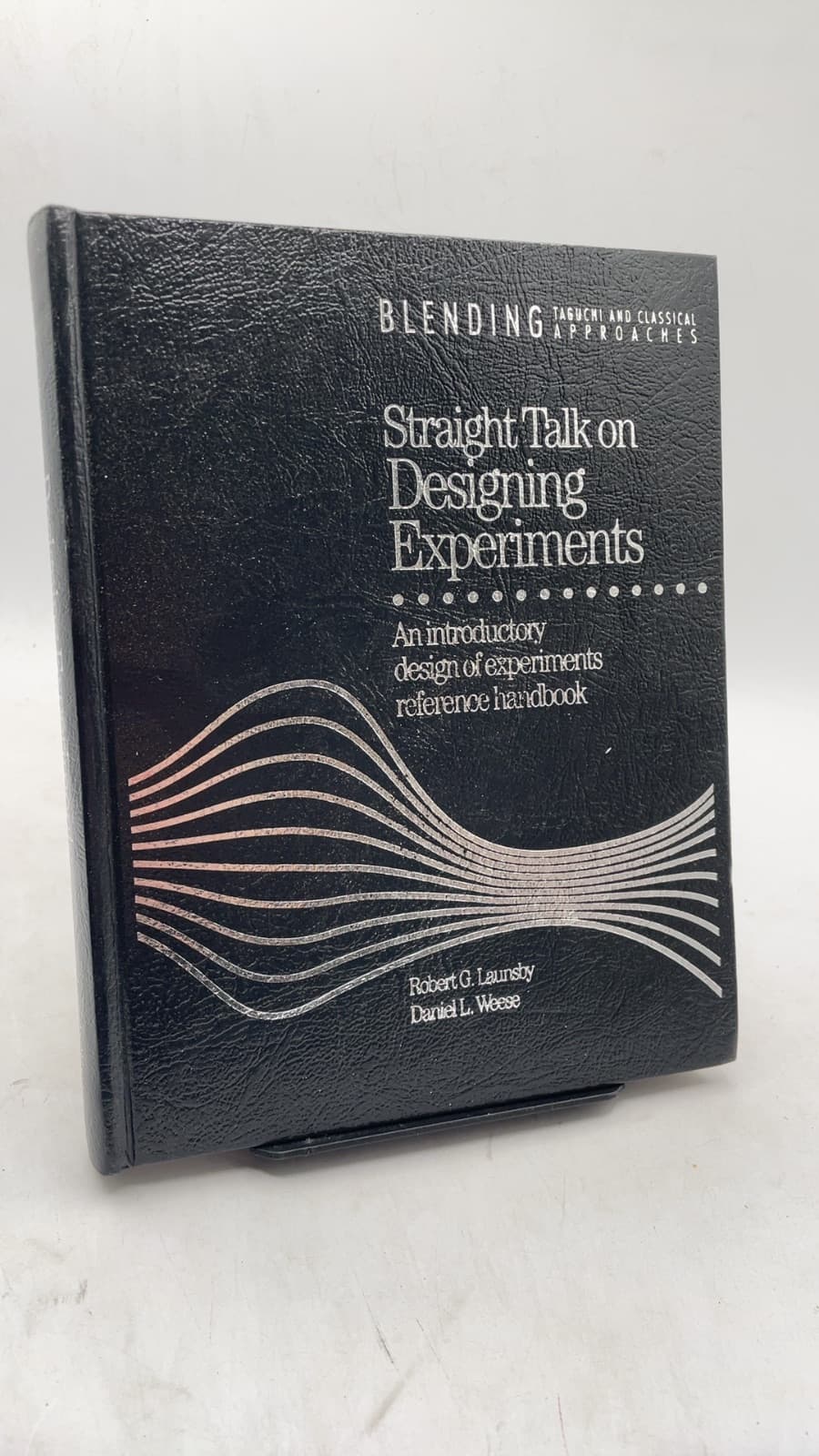 Straight Talk on Designing Experiments by Robert G. Launsby, Daniel L. Weese - front cover