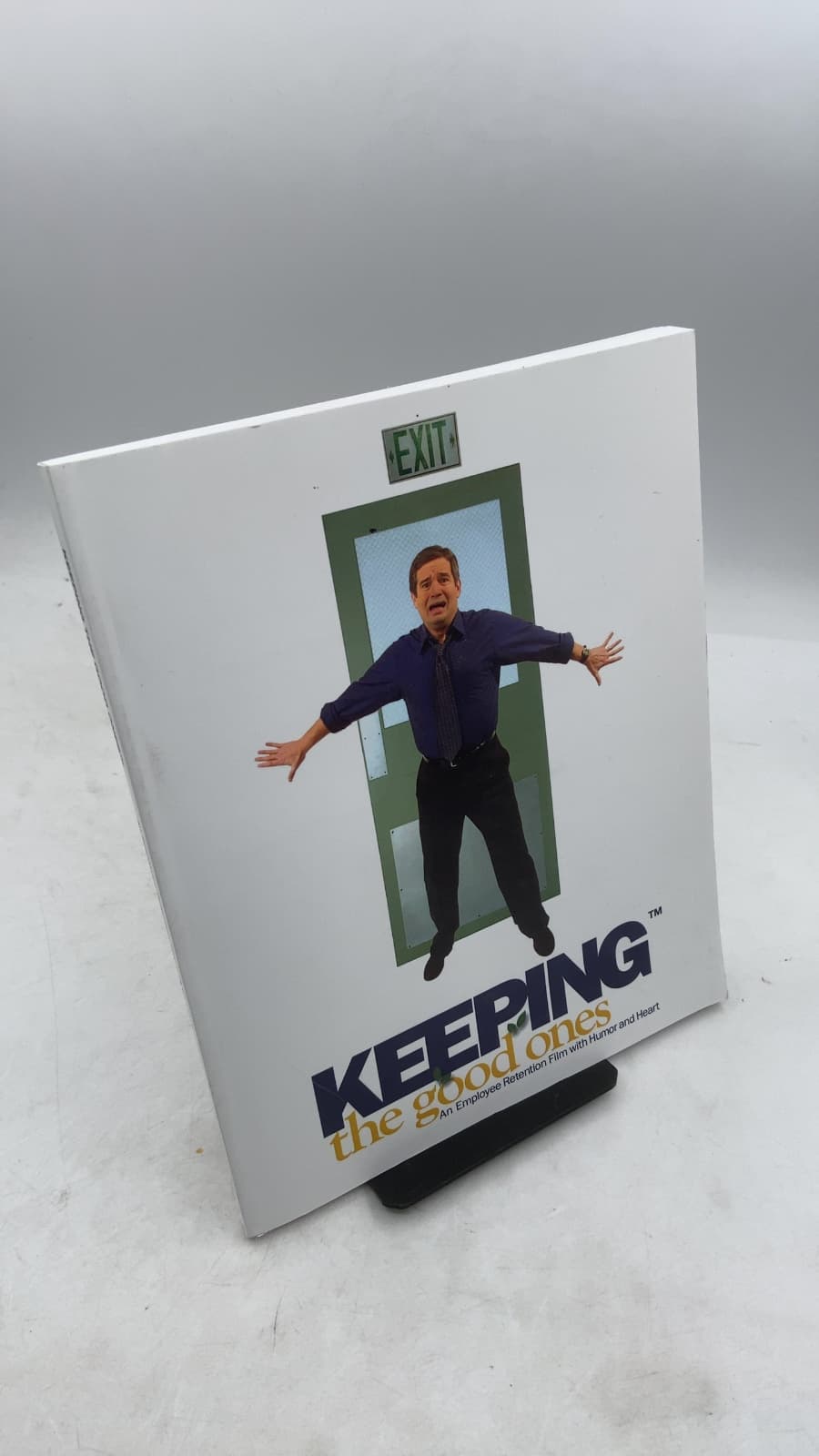 Keeping the Good Ones: An Employee Retention Film with Humor and Heart - front cover