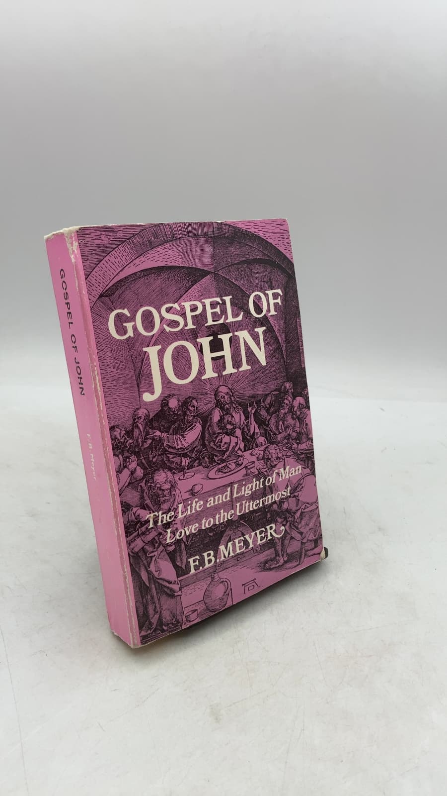 Gospel of John: The Life and Light of Man / Love to the Uttermost by F. B. Meyer - front cover