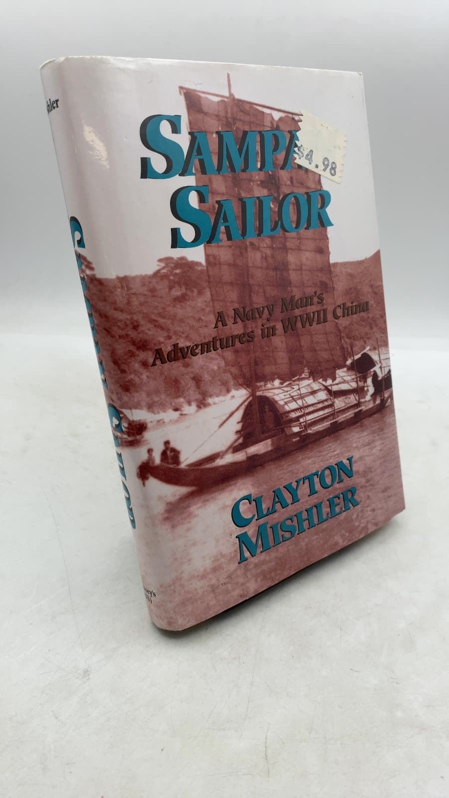 Sampan Sailor: A Navy Man's Adventures in WWII China by Clayton Mishler - front cover