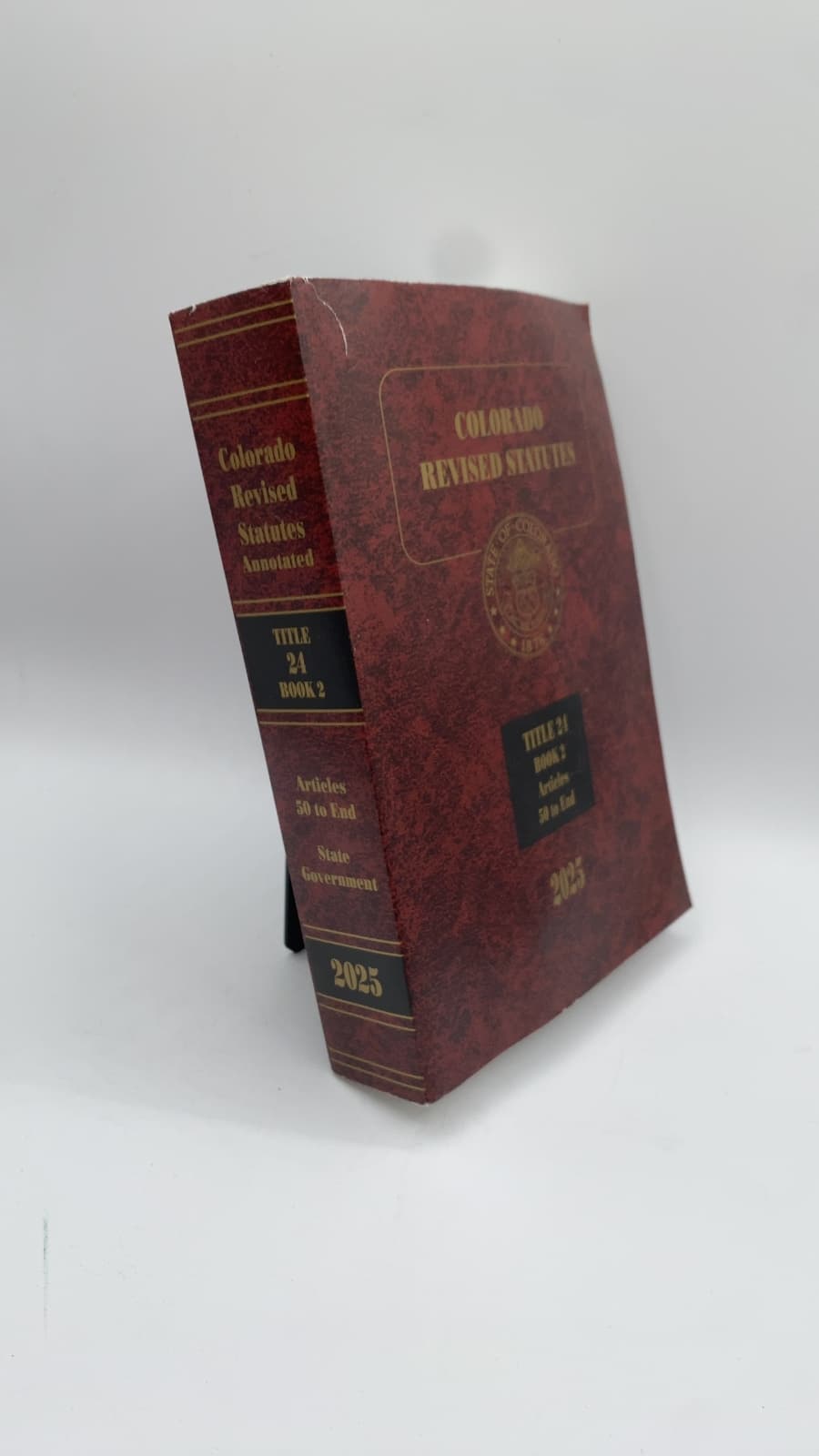Colorado Revised Statutes 2025: Title 24, Book 2, Government — State, Articles 50 to End by Committee on Legal Services - front cover