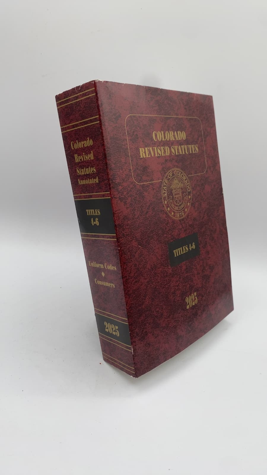 Colorado Revised Statutes 2025: Titles 4-6 by Yelana Love, Revisor of Statutes - front cover