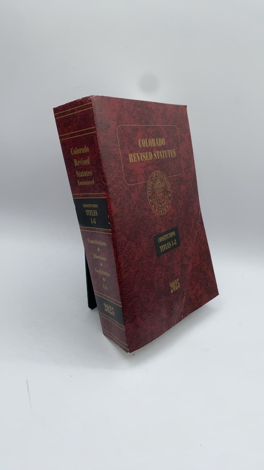 Colorado Revised Statutes 2025: U.S. and Colorado Constitutions and Titles 1-3 Elections, Legislative, United States by Yelana Love, Revisor of Statutes - front cover