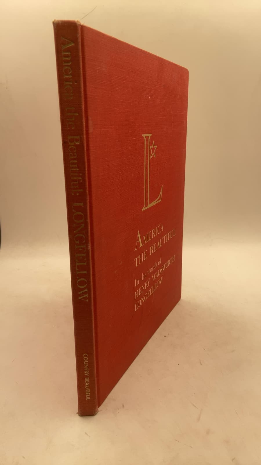 America the Beautiful in the Words of Henry Wadsworth Longfellow by Henry Wadsworth Longfellow - front cover