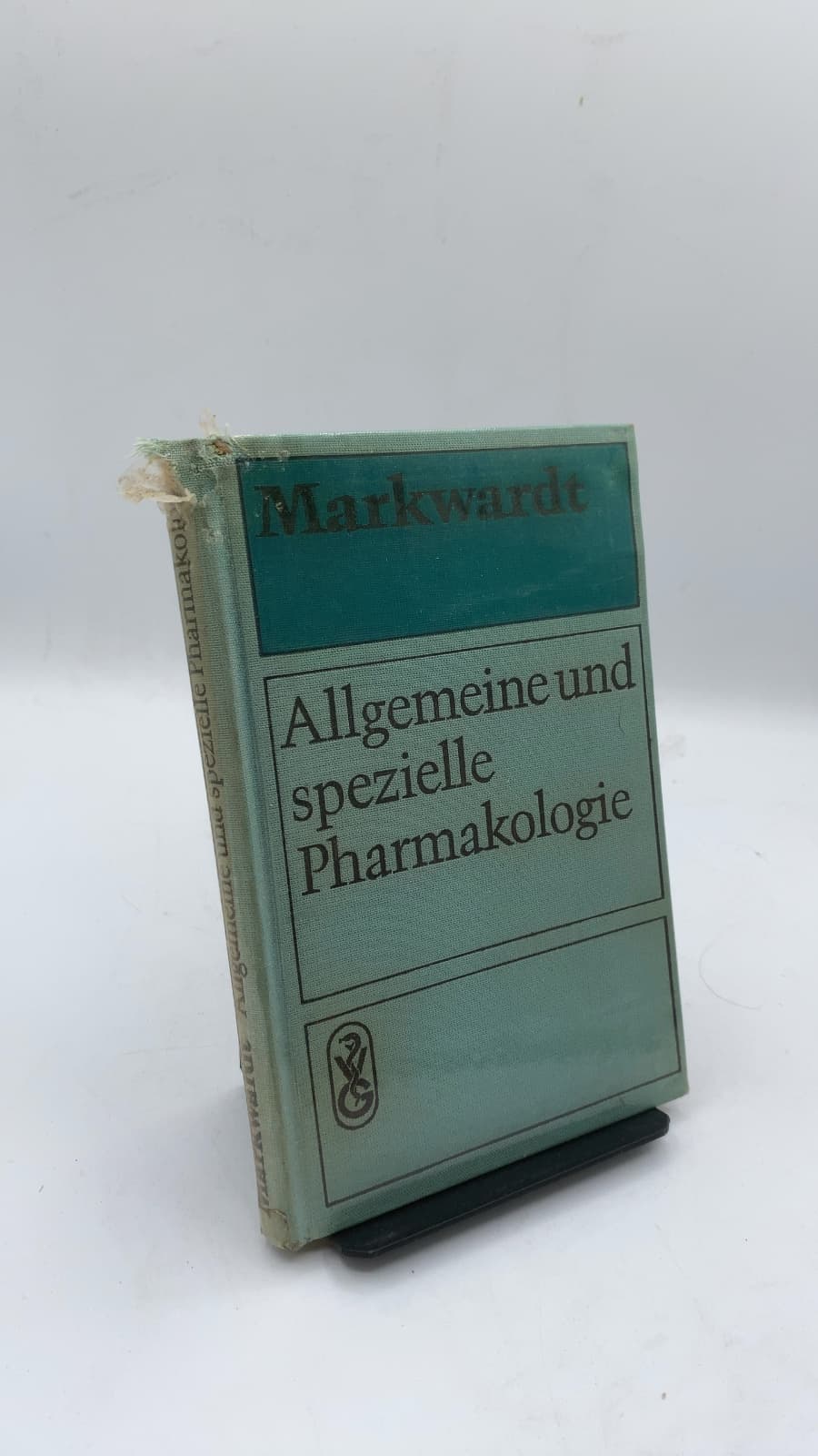 Allgemeine und spezielle Pharmakologie by Prof. Dr. sc. med. F. Markwardt, Dr. phil., Erfurt - front cover