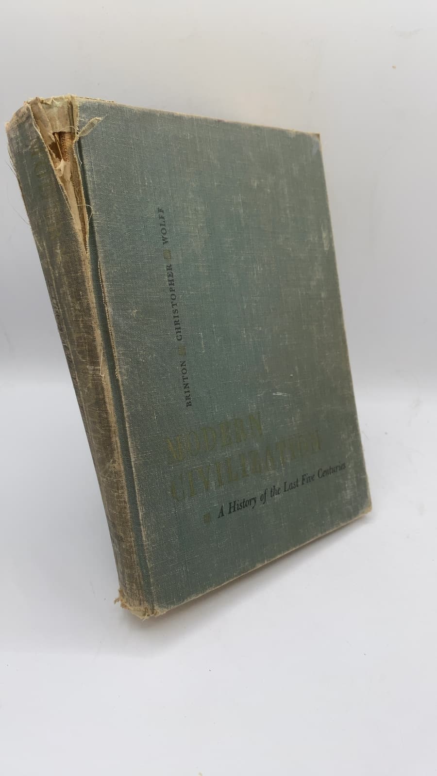 Modern Civilization: A History of the Last Five Centuries by Crane Brinton, John B. Christopher, Robert Lee Wolff - front cover