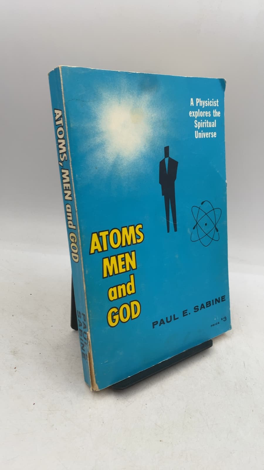 Atoms, MEN and GOD by Paul E. Sabine - front cover