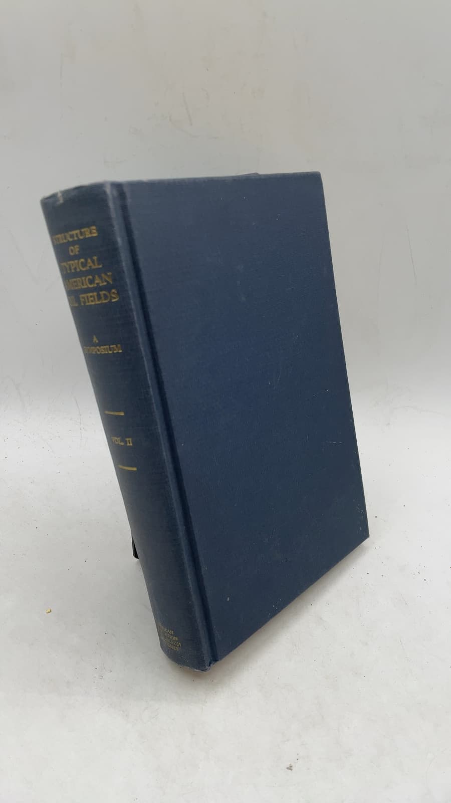 Structure of Typical American Oil Fields: A Symposium on the Relation of Oil Accumulation to Structure, Volume II by American Association of Petroleum Geologists - front cover