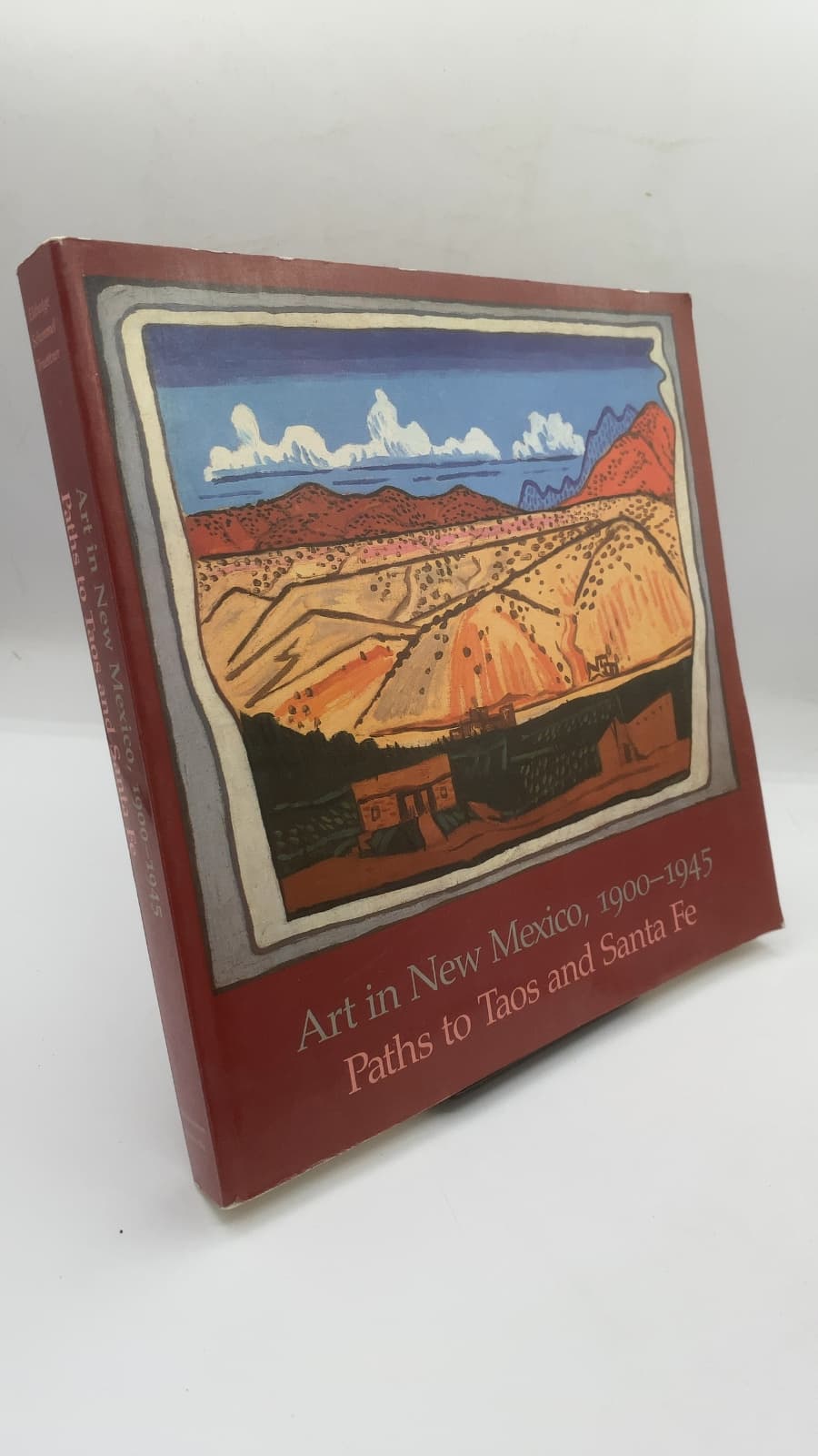 Art in New Mexico, 1900–1945: Paths to Taos and Santa Fe by Charles C. Eldredge, Julie Schimmel, William H. Truettner - front cover