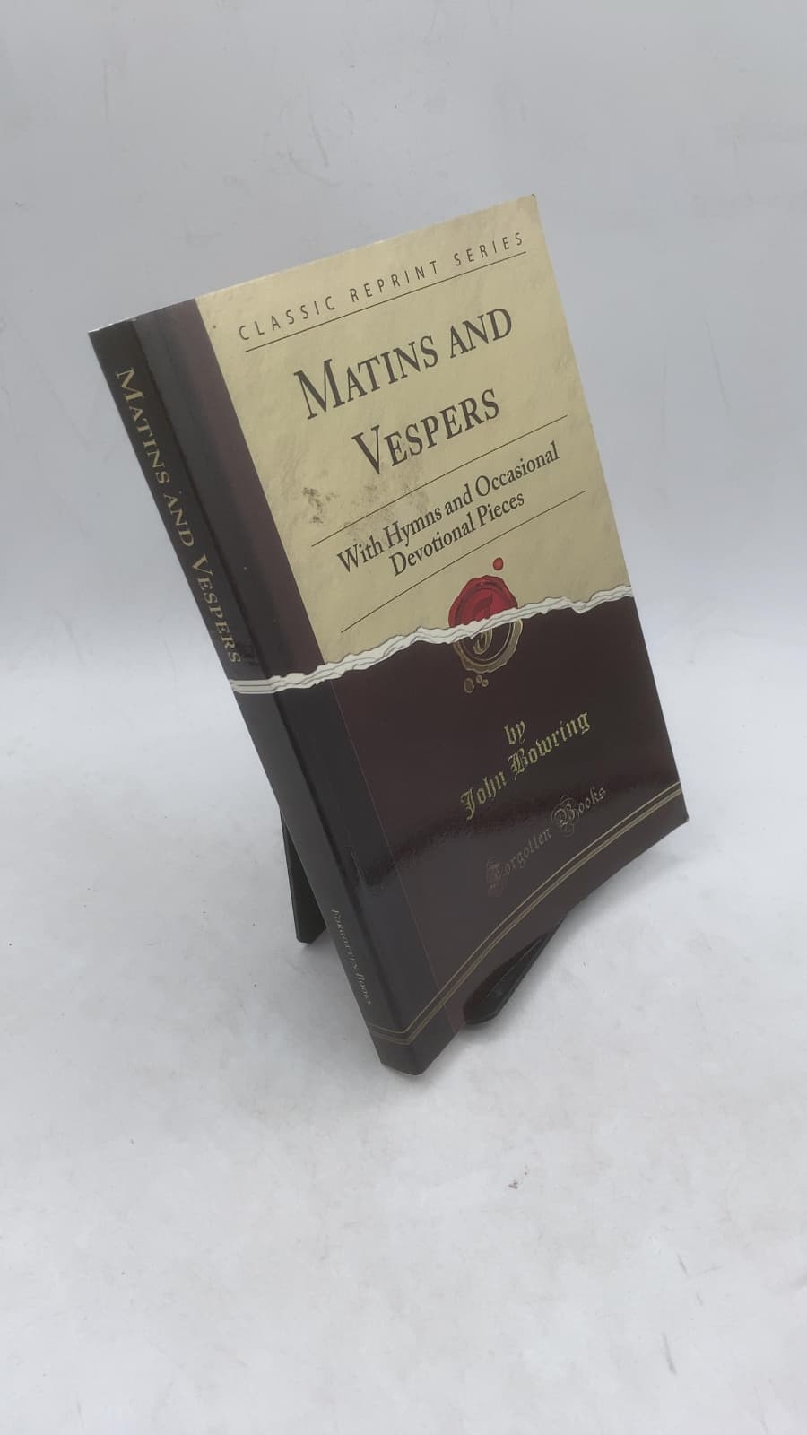 Matins and Vespers: With Hymns and Occasional Devotional Pieces by John Bowring - front cover