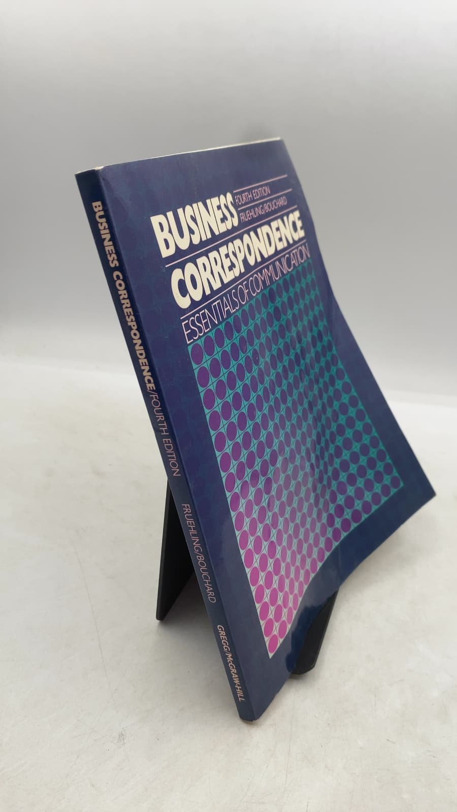 Business Correspondence: Essentials of Communication by Rosemary T. Fruehling, Sharon Bouchard - front cover