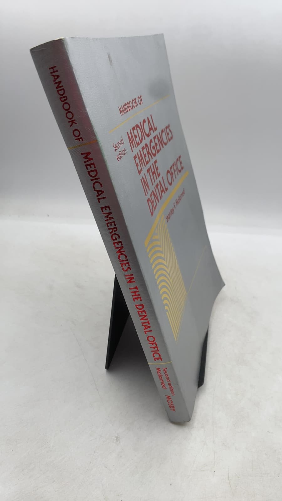 Handbook of Medical Emergencies in the Dental Office by Stanley F. Malamed, D.D.S. - front cover