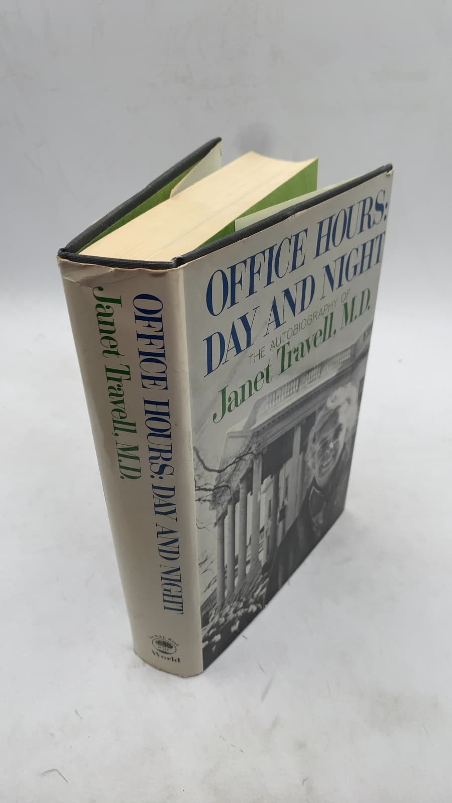 Office Hours: Day and Night: The Autobiography of Janet Travell, M.D. by Janet Travell, M.D. - front cover