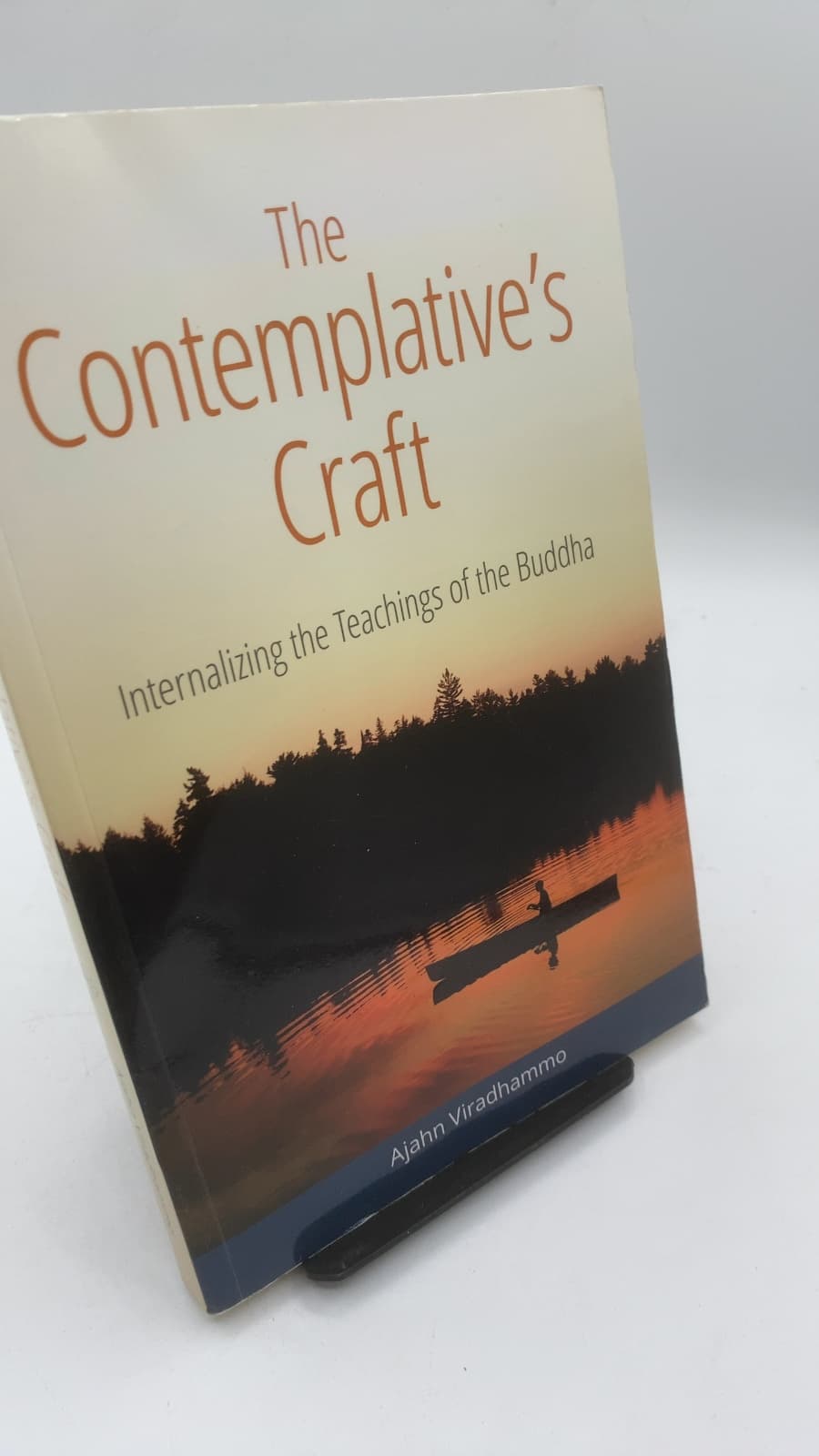 The Contemplative's Craft: Internalizing the Teachings of the Buddha by Ajahn Viradhammo - front cover