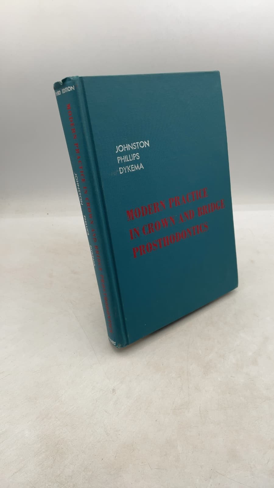 Modern Practice IN Crown AND Bridge Prosthodontics by John F. Johnston, Ralph W. Phillips, Roland W. Dykema - front cover