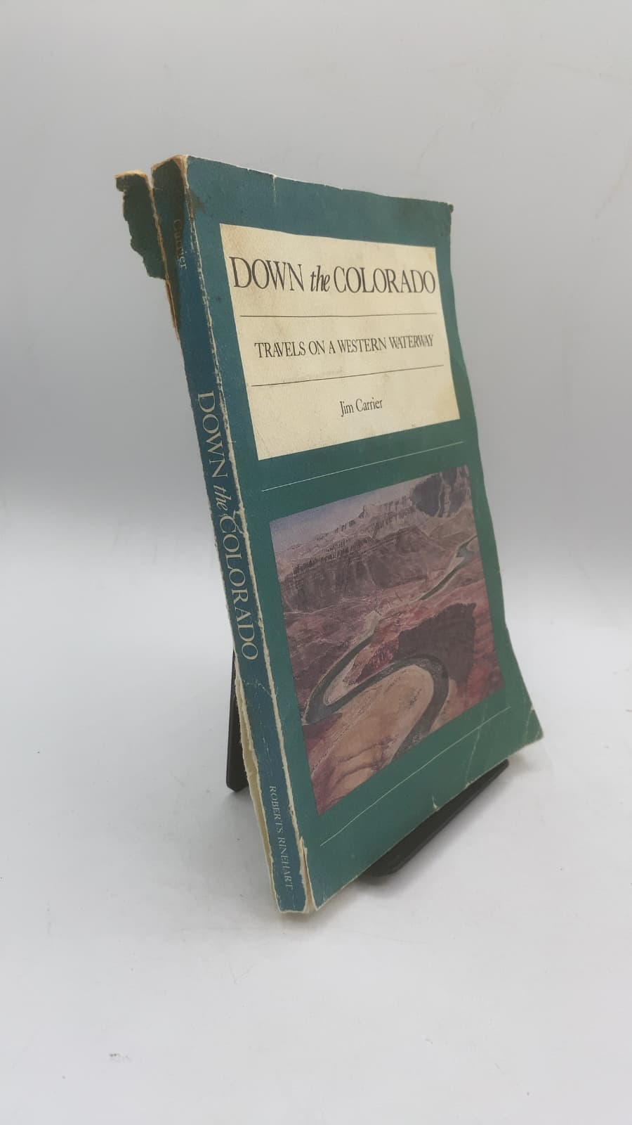 Down the Colorado: Travels on a Western Waterway by Jim Carrier - front cover