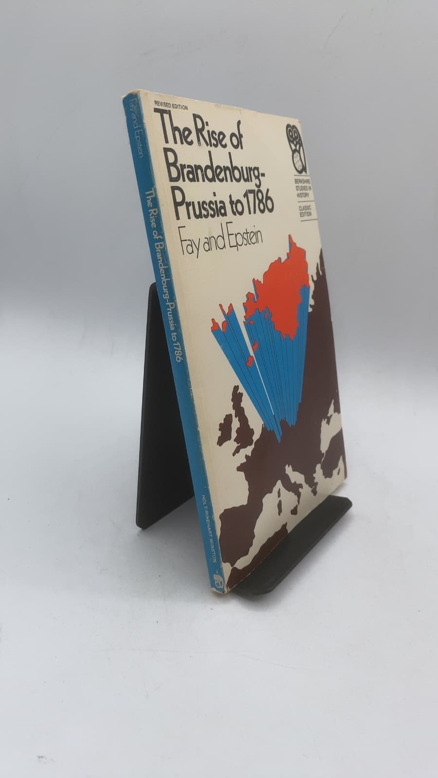 The Rise of Brandenburg-Prussia to 1786 by Sidney B. Fay, revised by Klaus Epstein - front cover
