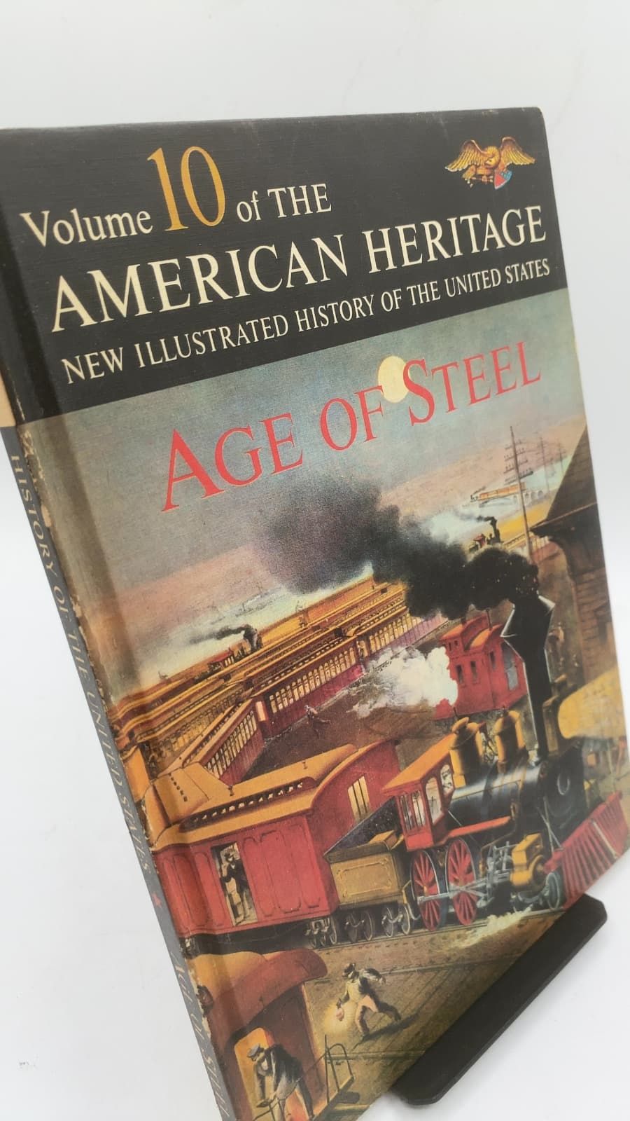 Volume 10 of The American Heritage New Illustrated History of the United States: Age of Steel by Robert G. Athearn - front cover