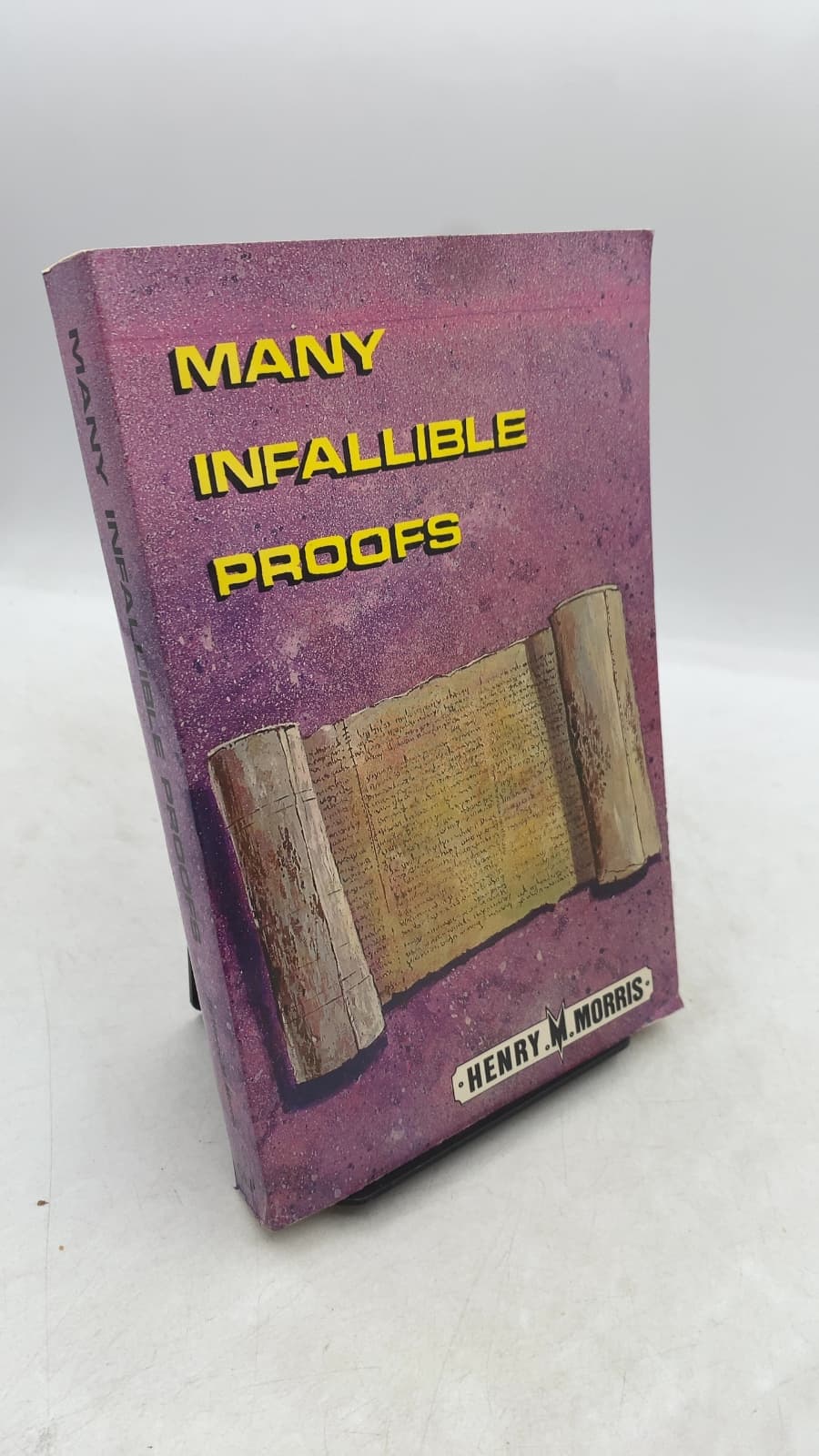 Many Infallible Proofs: Practical and Useful Evidences of Christianity