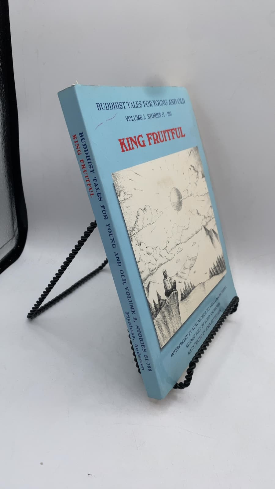 Buddhist Tales for Young and Old Volume 2, Stories 51 - 100 King Fruitful by Kurunegoda Piyatissa Maha Thera, Todd Anderson - front cover