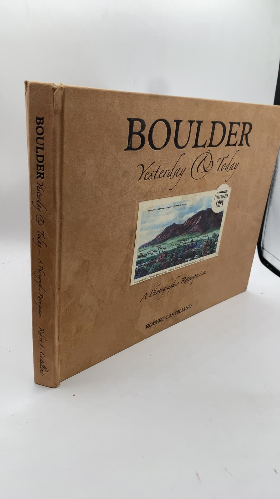 Boulder Yesterday & Today: A Photographic Retrospective by Robert Castellino - front cover