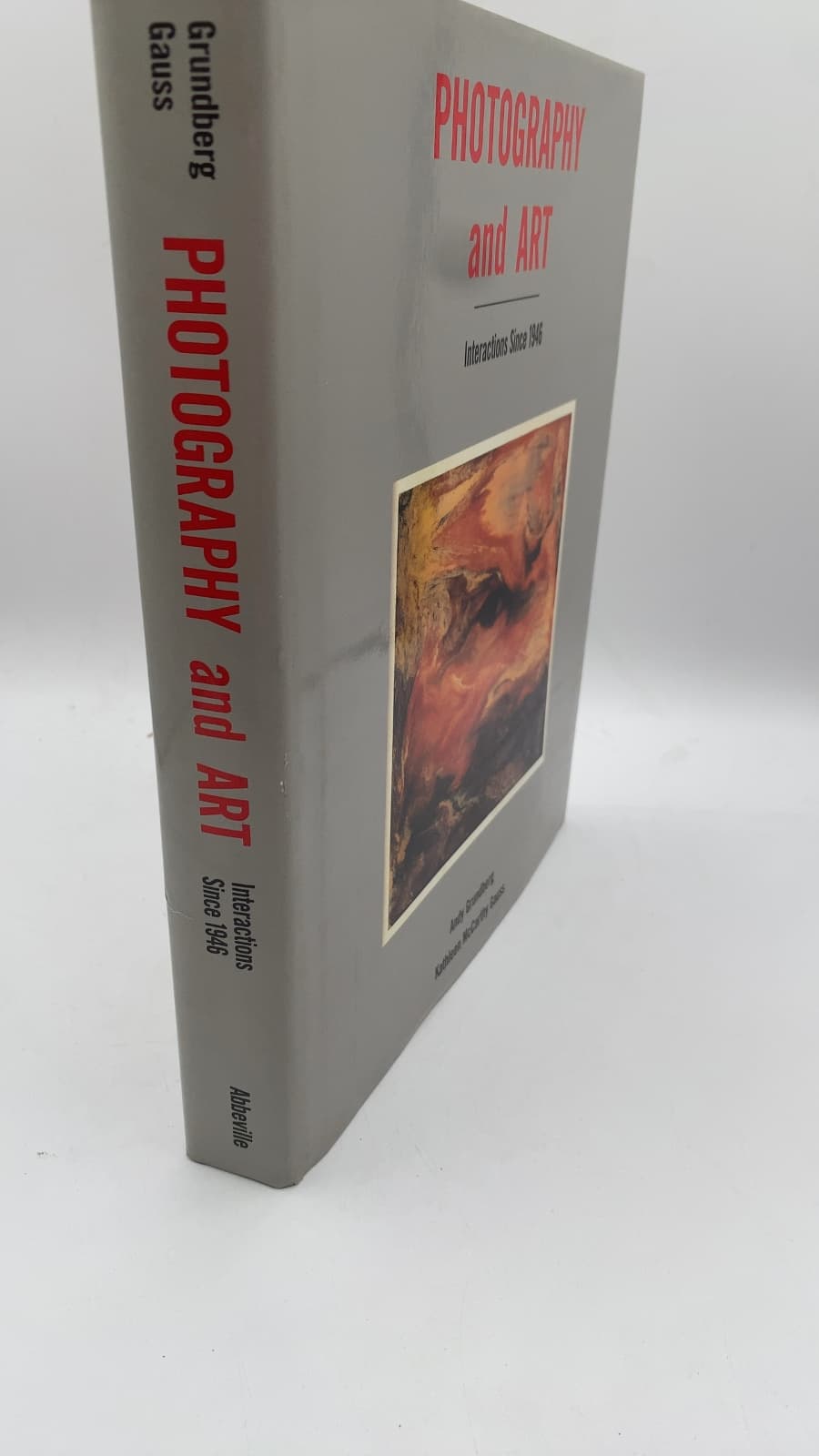 PHOTOGRAPHY and ART: Interactions Since 1946 by Andy Grundberg, Kathleen McCarthy Gauss - front cover