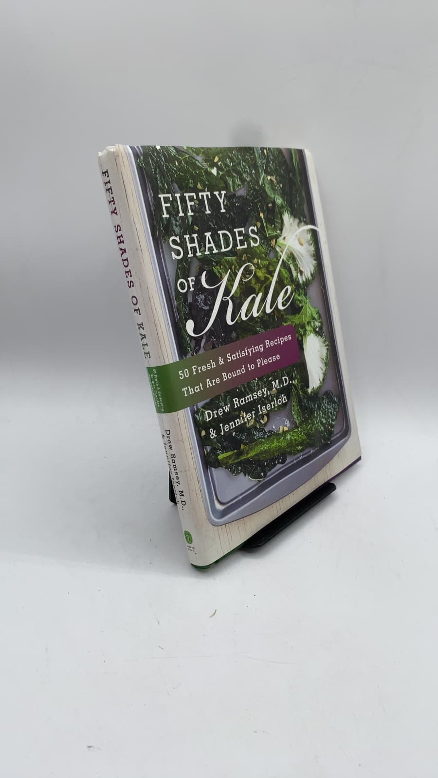 Fifty Shades of Kale by Drew Ramsey, M.D., & Jennifer Iserloh - front cover