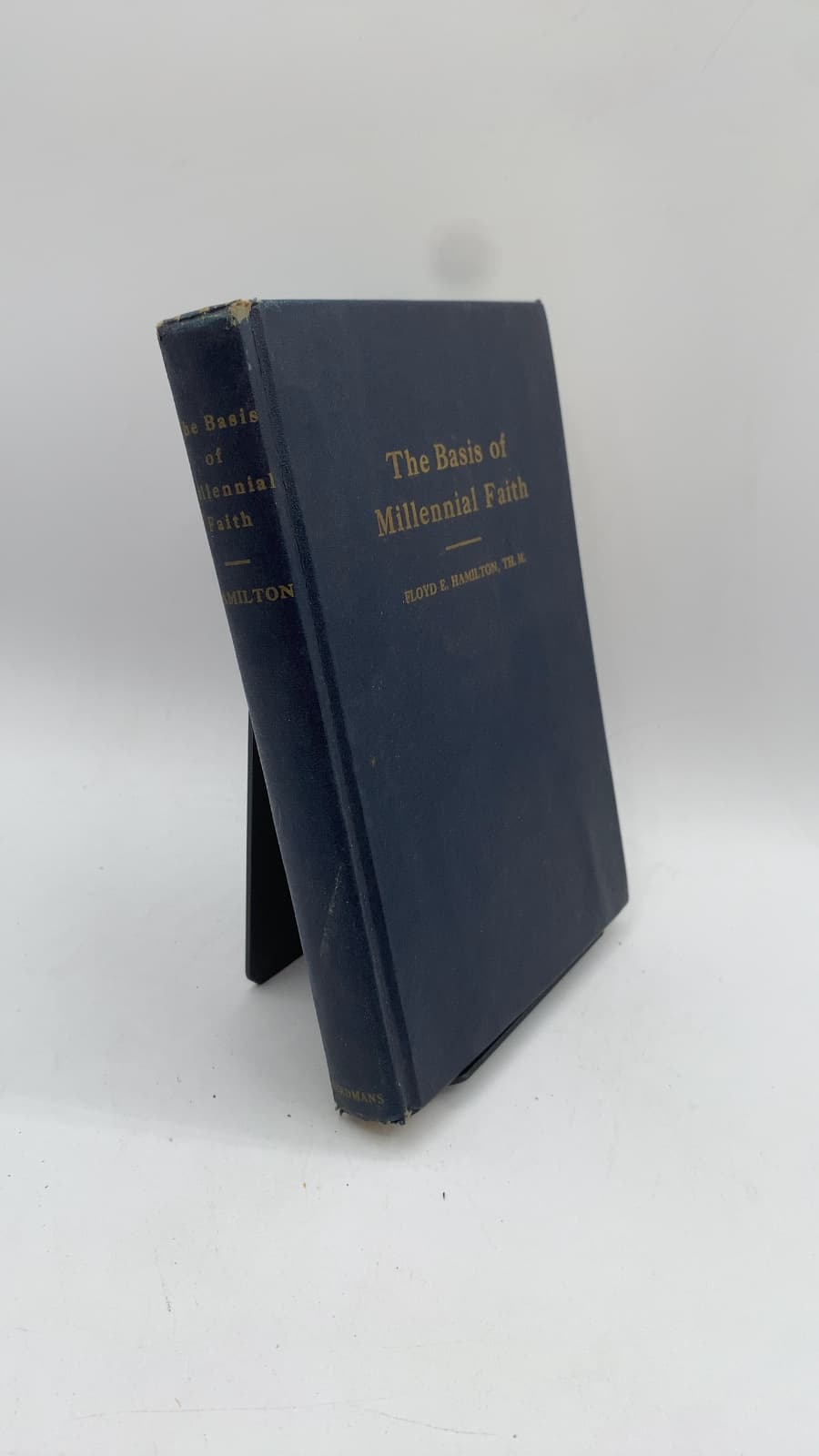 The Basis of Millennial Faith by The Reverend Floyd E. Hamilton, Th.M. - front cover