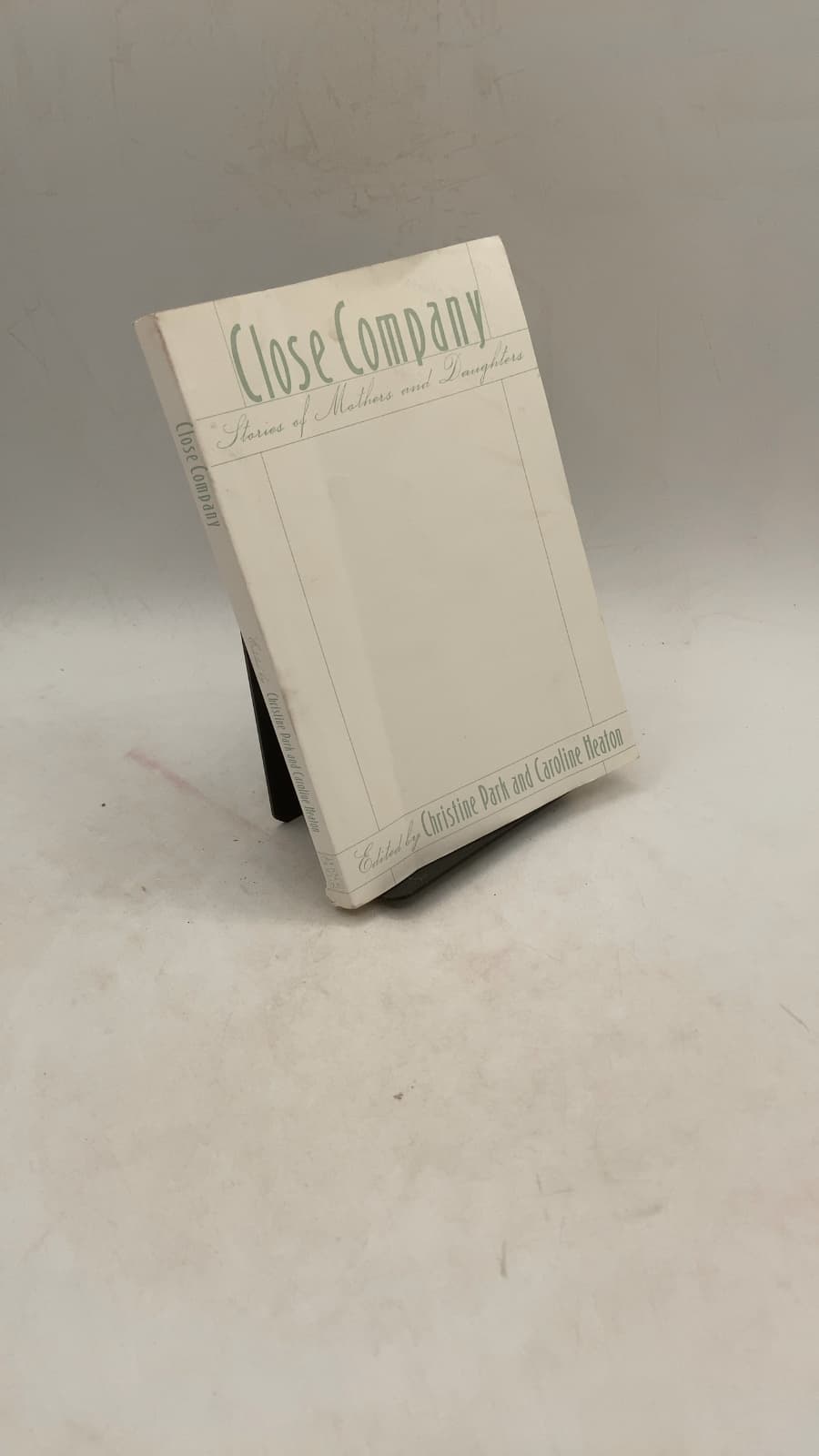 Close Company: Stories of Mothers and Daughters by Edited by Christine Park and Caroline Heaton - front cover