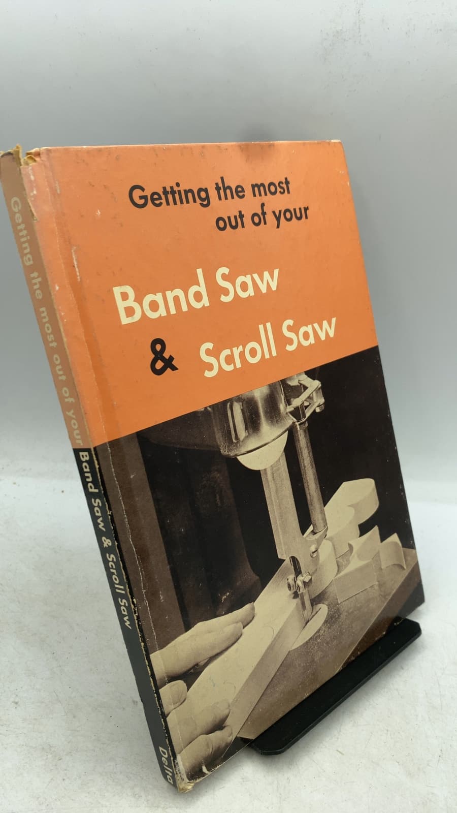 Getting the Most Out of Your Band Saw & Scroll Saw - front cover
