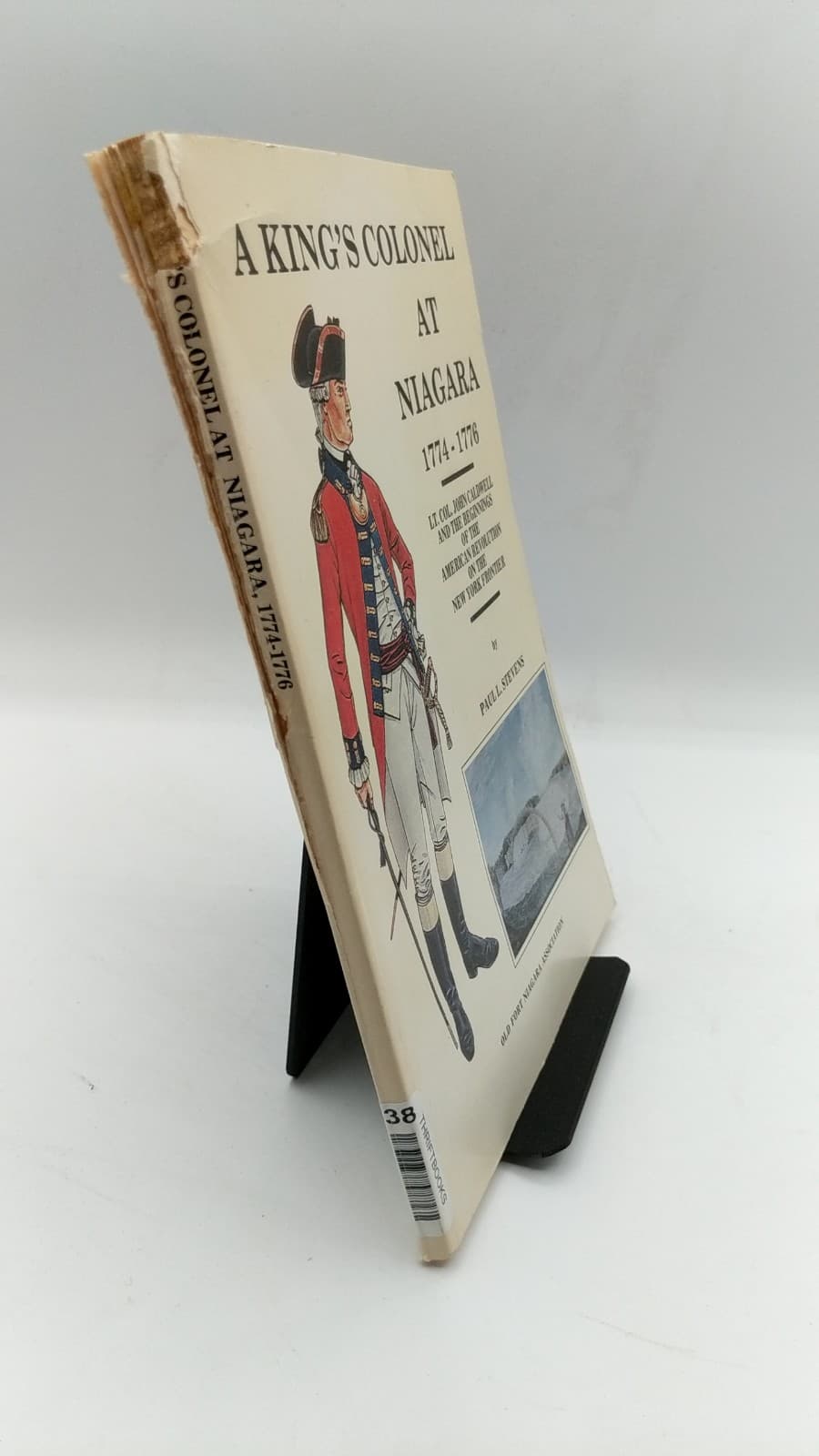 A King's Colonel at Niagara, 1774-1776: Lt. Col. John Caldwell and the Beginnings of the American Revolution on the New York Frontier by Paul L. Stevens - front cover