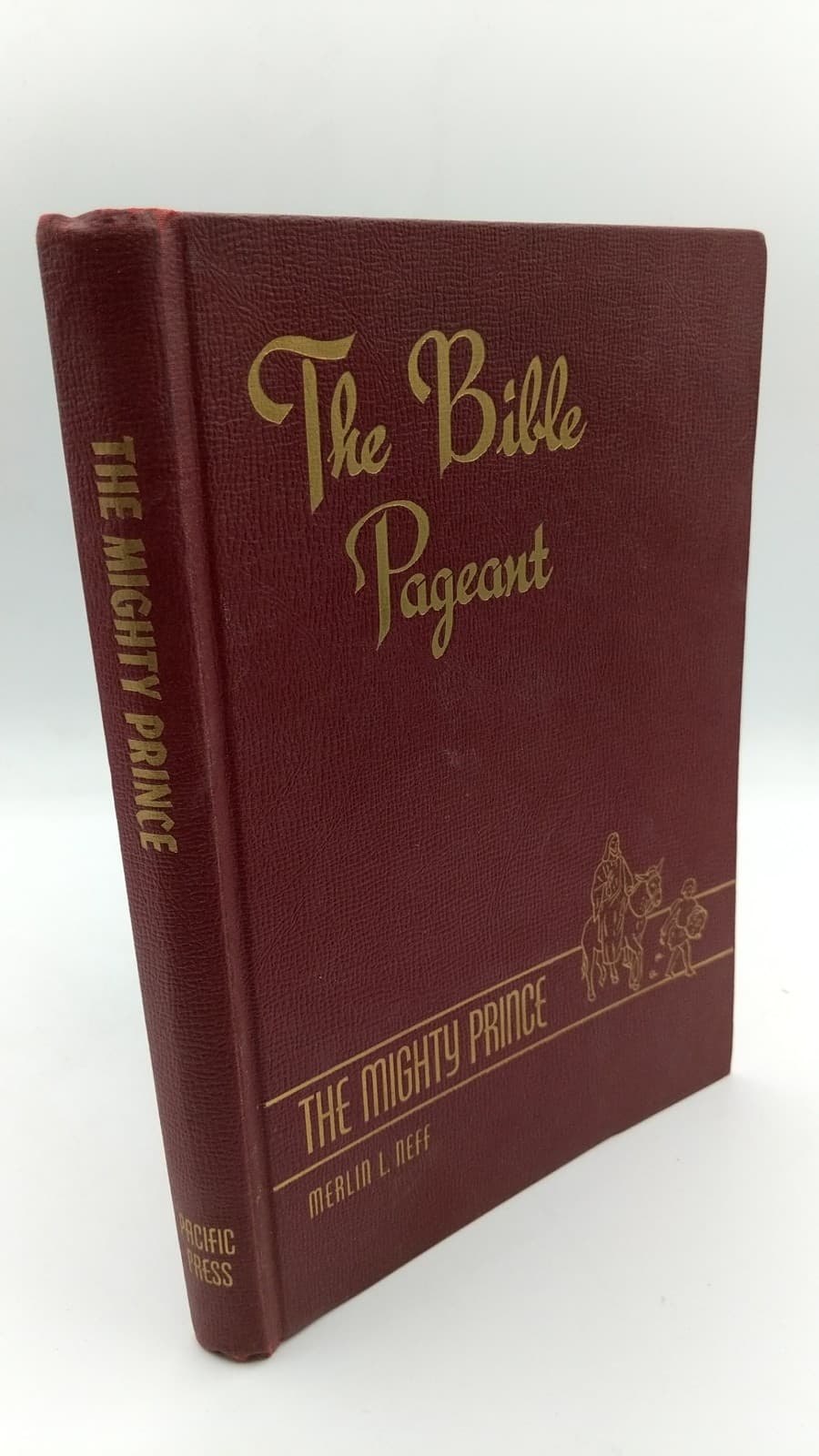 The Bible Pageant: The Mighty Prince by Merlin L. Neff, Ph.D. - front cover
