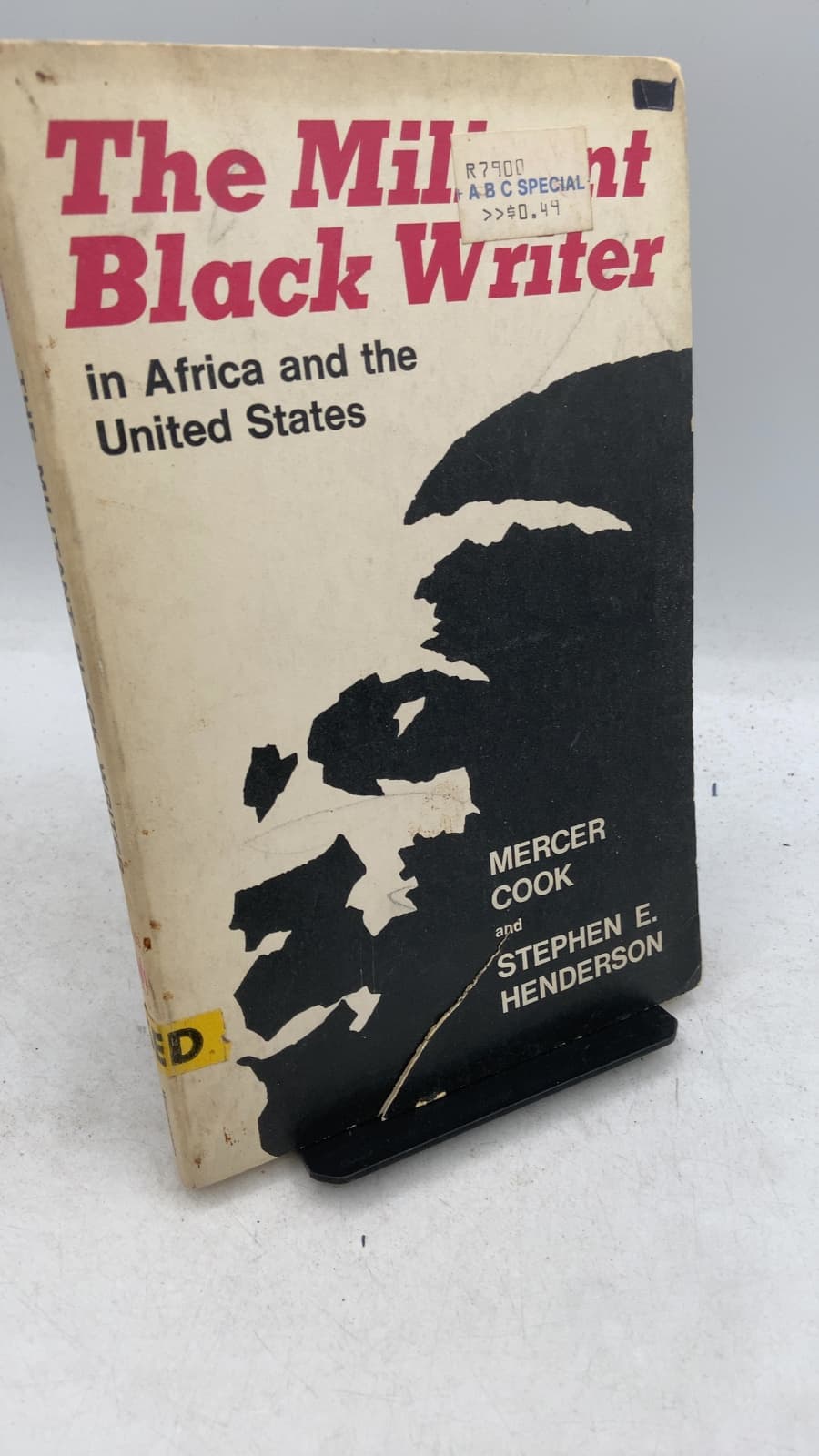 The Militant Black Writer in Africa and the United States by Mercer Cook and Stephen E. Henderson - front cover