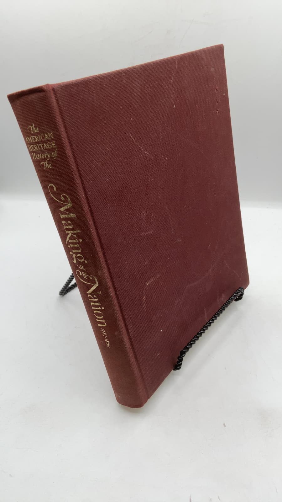 The American Heritage History of the Making of the Nation by Francis Russell - front cover