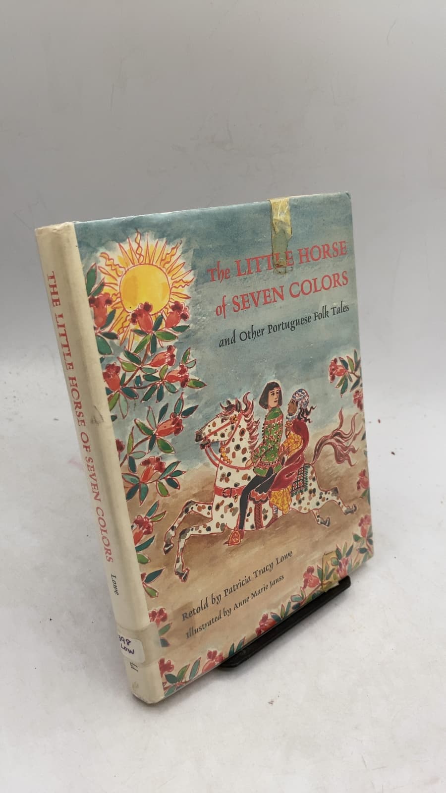 The Little Horse of Seven Colors and Other Portuguese Folk Tales by Patricia Tracy Lowe - front cover