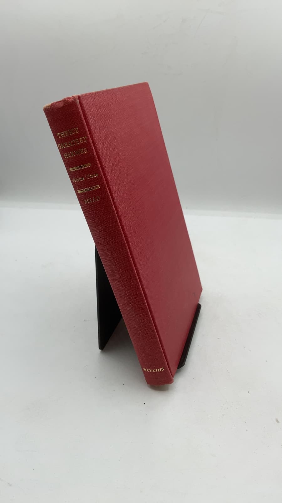 Thrice-Greatest Hermes: Studies in Hellenistic Theosophy and Gnosis, Volume Three: Excerpts and Fragments by G. R. S. Mead - front cover