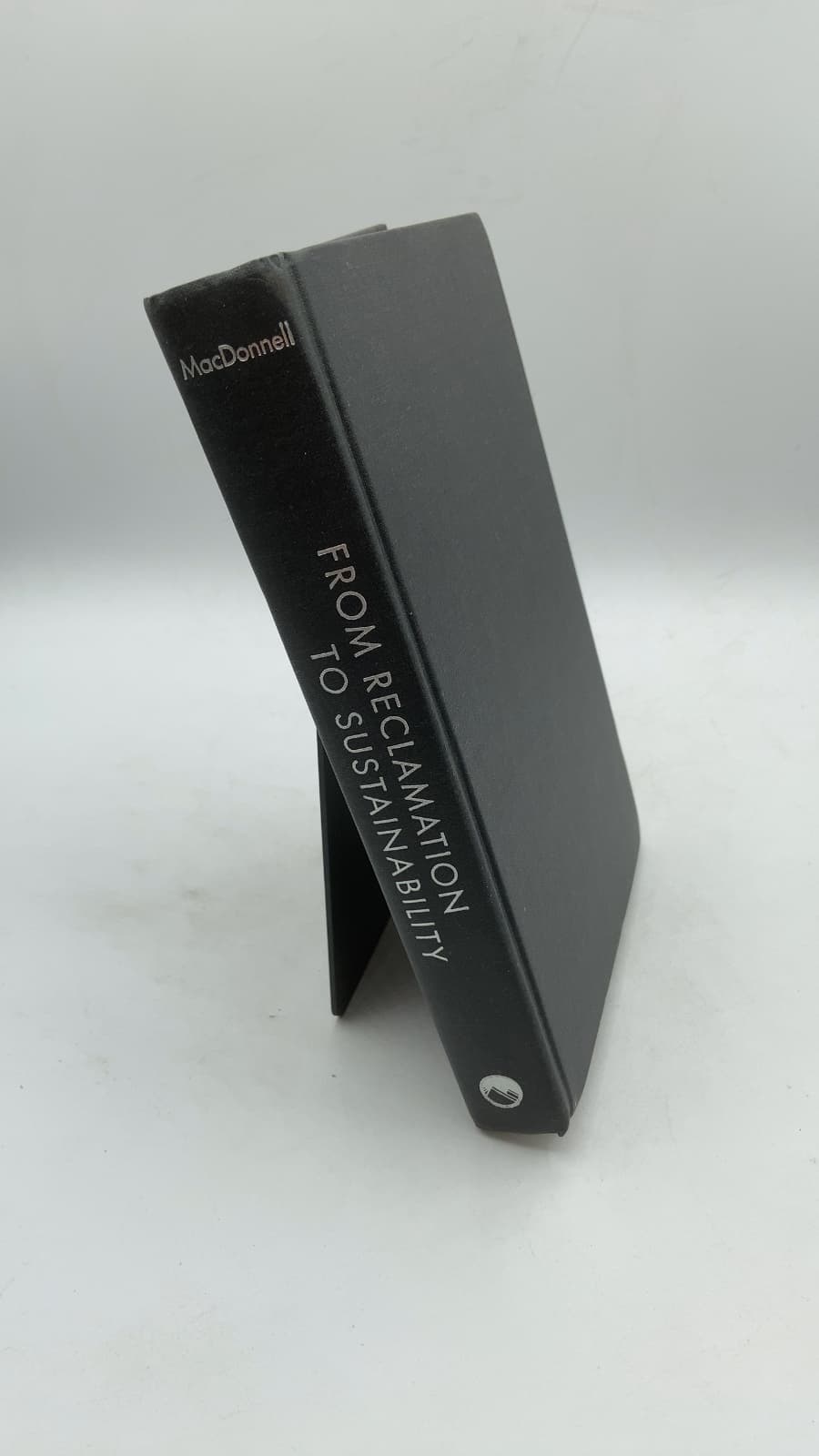 From Reclamation to Sustainability: Water, Agriculture, and the Environment in the American West by Lawrence J. MacDonnell - front cover