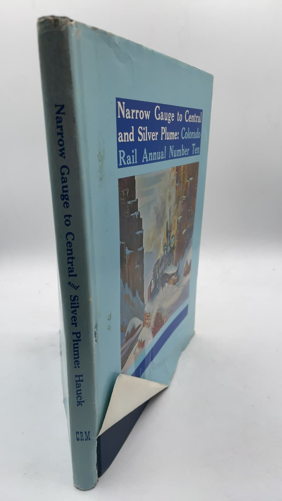Narrow Gauge to Central and Silver Plume: Colorado Rail Annual Number Ten by Cornelius W. Hauck - front cover